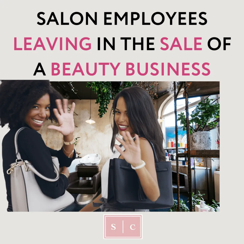 Salon Employees Leaving in the Sale of a Beauty Business
