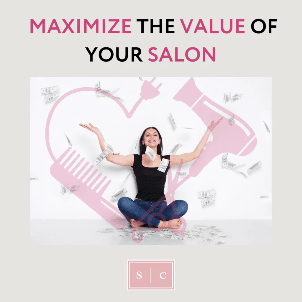 How to Add Value to a Salon Business to Maximize a Sale Price